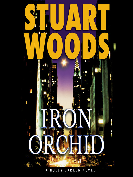 Title details for Iron Orchid by Stuart Woods - Available